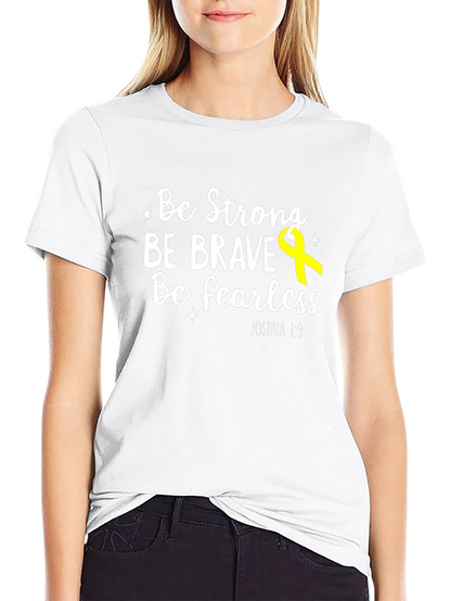 Be Strong Brave Fearless T-Shirt