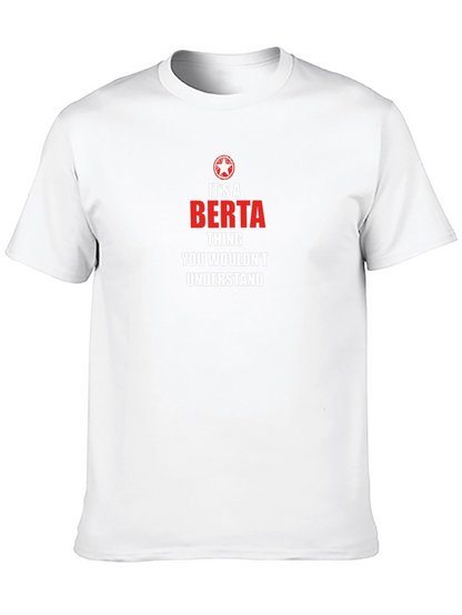 Its A Berta Thing T-Shirt