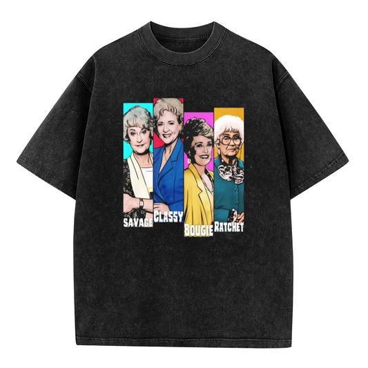 The Golden Girls Savage Classy Bougie Ratchet Retro T-Shirt
