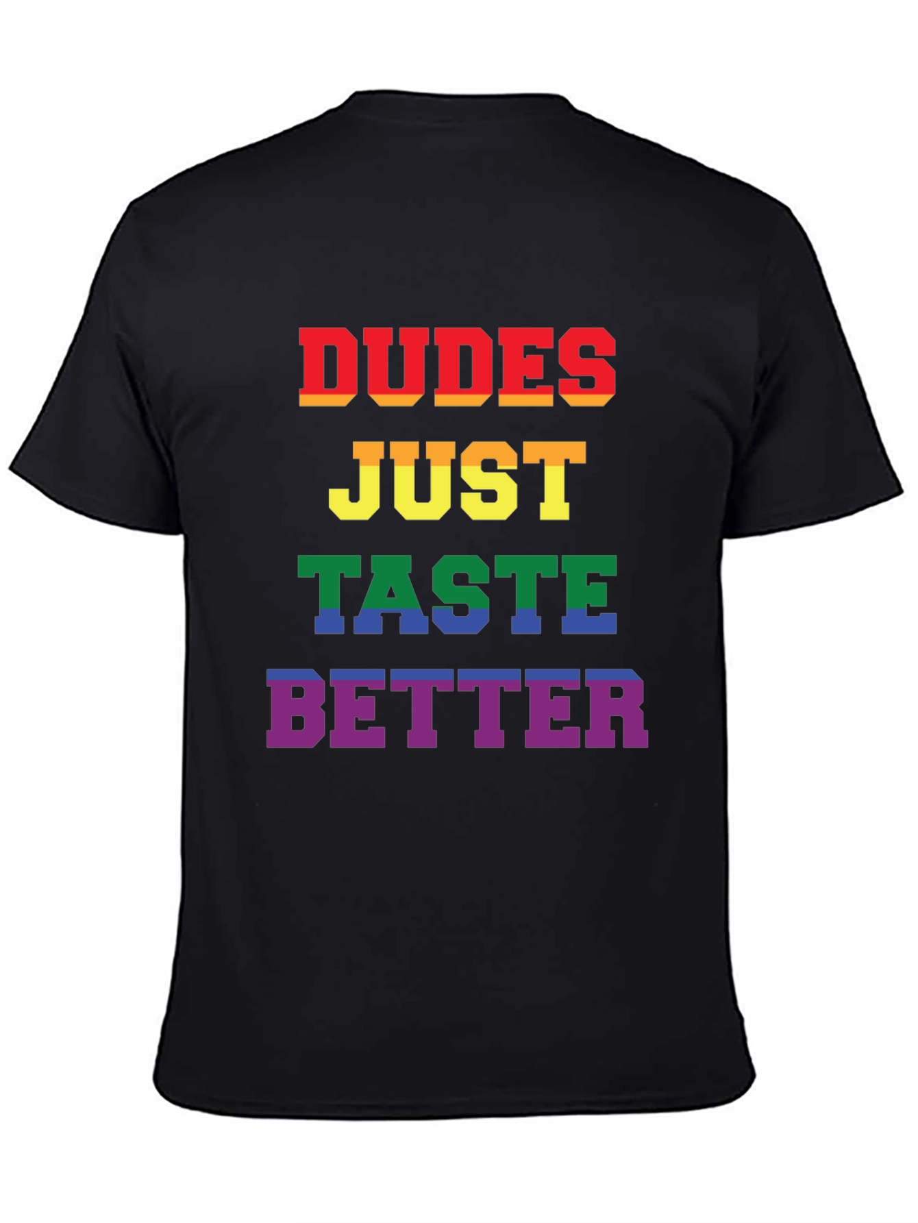 Dudes Taste Better Pride T-Shirt - Bold & Colorful