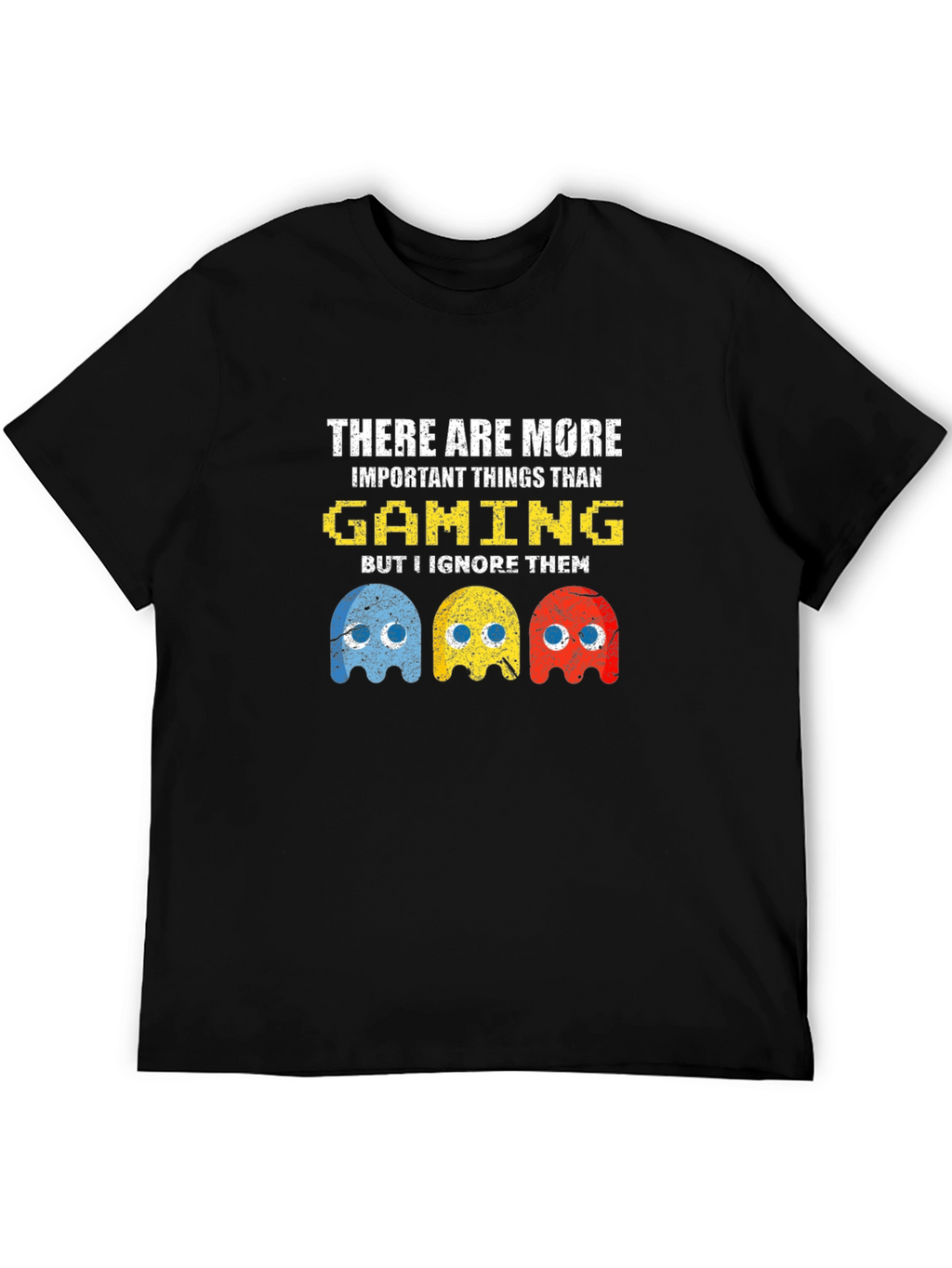 Gaming Humor T-Shirt - Ignore Them