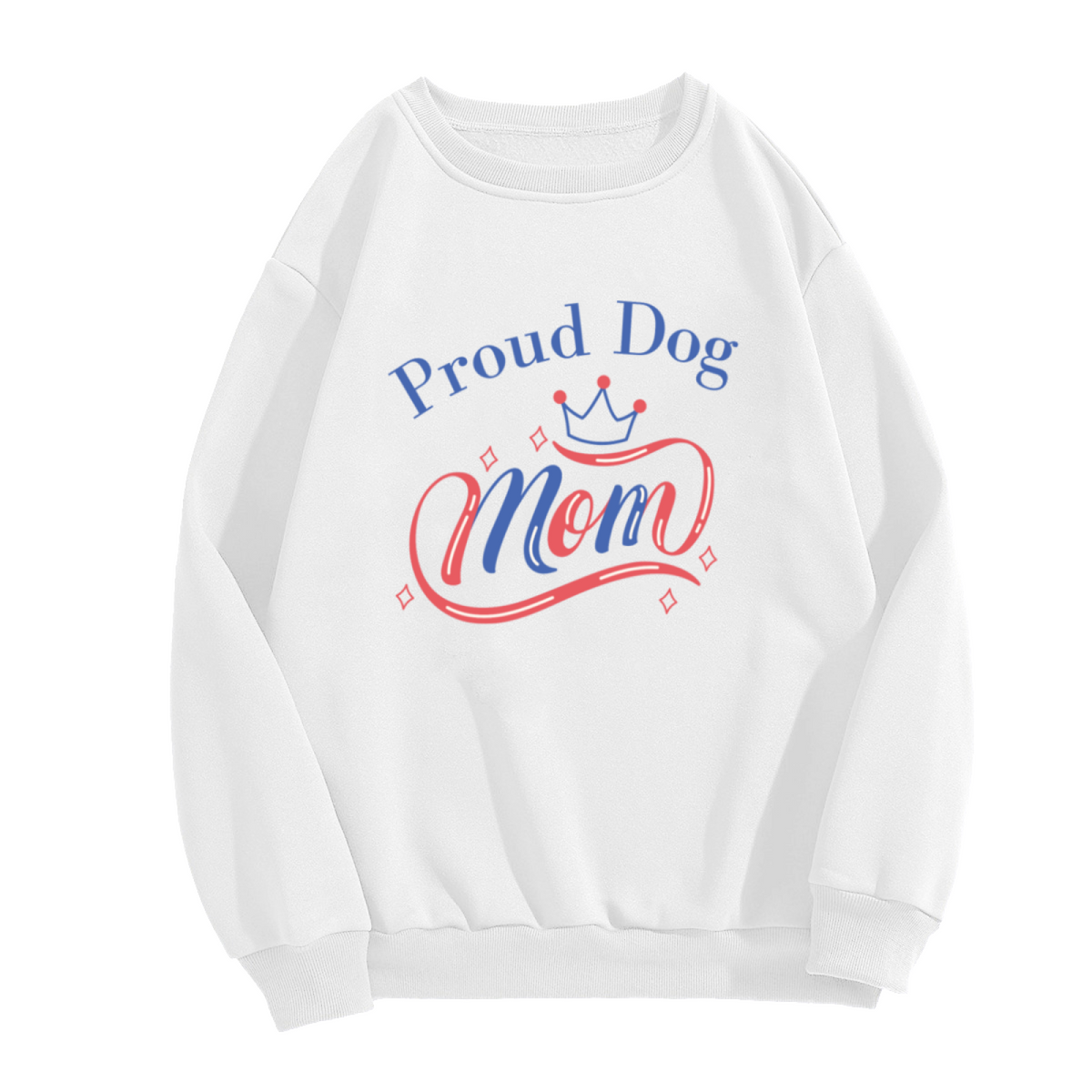 Proud Dog Mom Crown Script Crewneck Sweatshirt | Dog Mom Pride Pullover, Pet Parent Gift