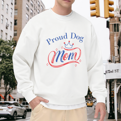 Proud Dog Mom Crown Script Crewneck Sweatshirt | Dog Mom Pride Pullover, Pet Parent Gift