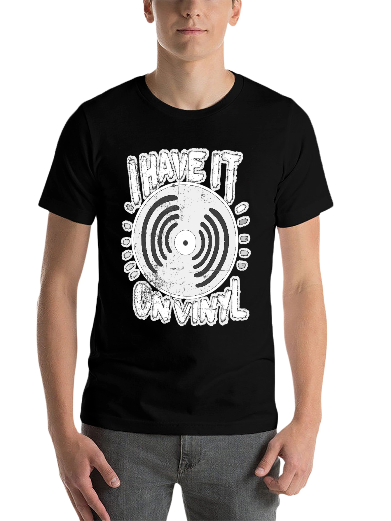 I Have It On Vinyl T-Shirt - Retro Music Lover Tee