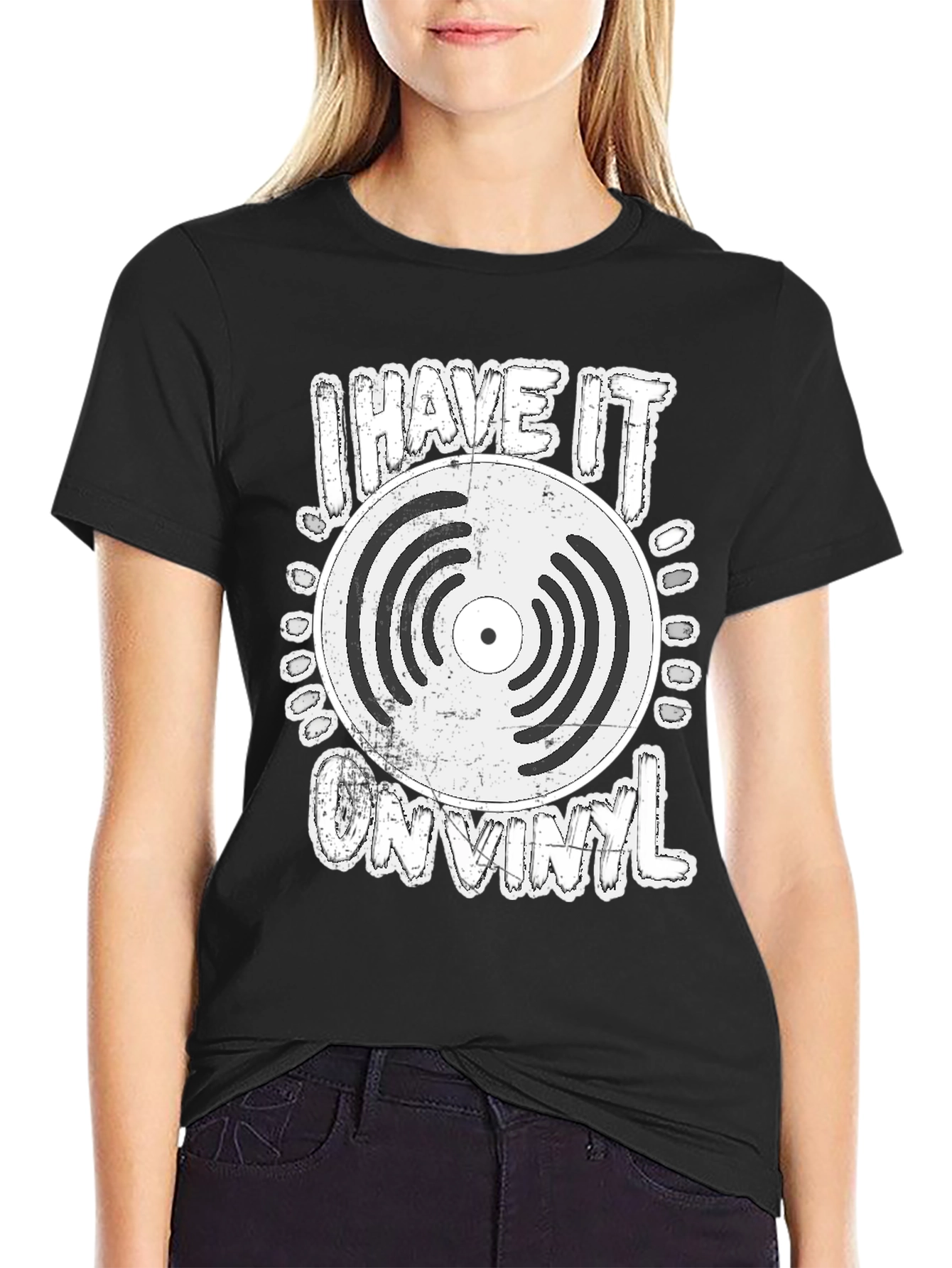 I Have It On Vinyl T-Shirt - Retro Music Lover Tee