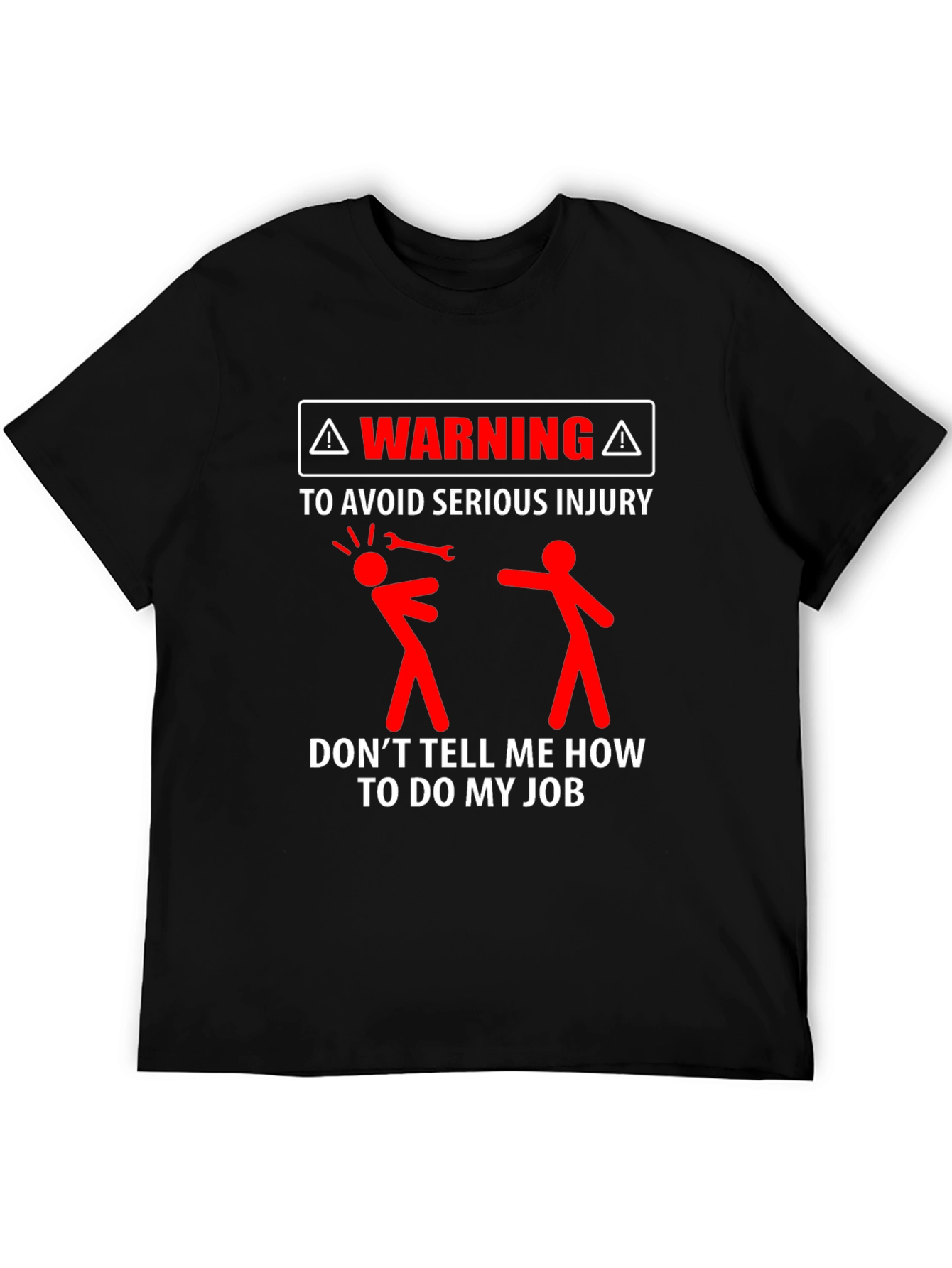 Warning Dont Tell Me How to Do My Job Black T-Shirt