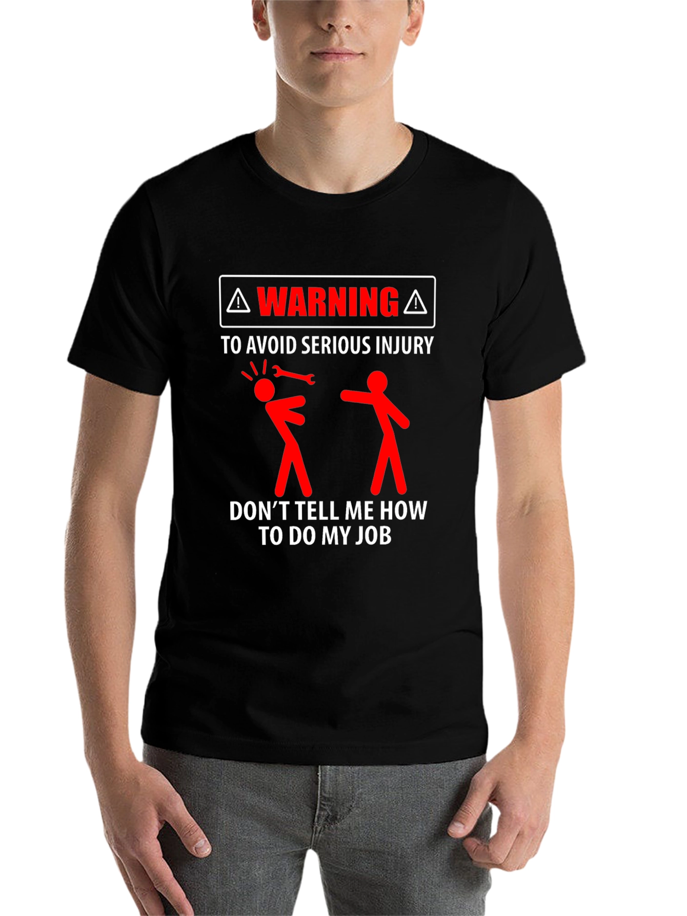 Warning Dont Tell Me How to Do My Job Black T-Shirt
