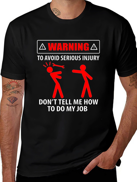 Warning Dont Tell Me How to Do My Job Black T-Shirt
