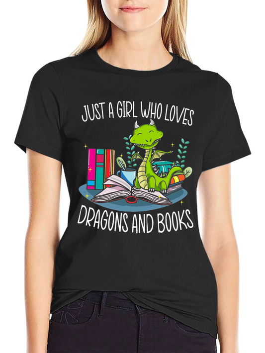 Just A Girl Who Loves Dragons and Books T-Shirt