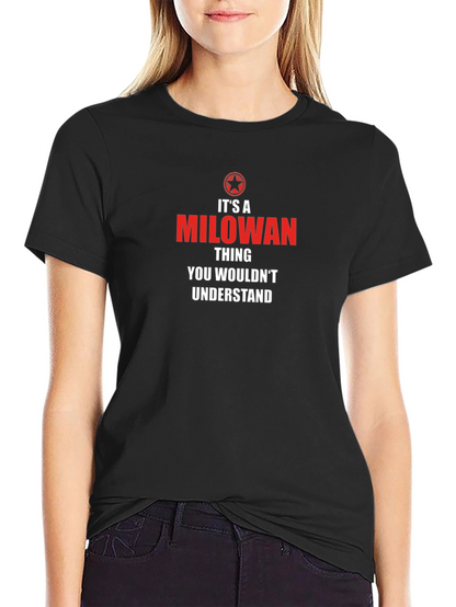 Its a MILOWAN Thing T-Shirt