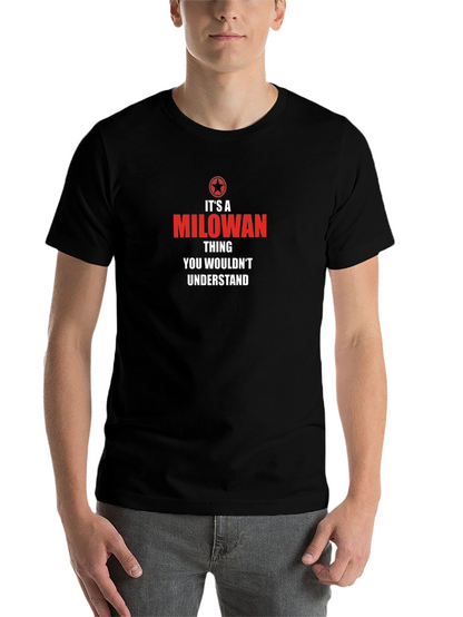 Its a MILOWAN Thing T-Shirt