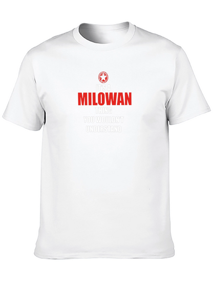 Its a MILOWAN Thing T-Shirt