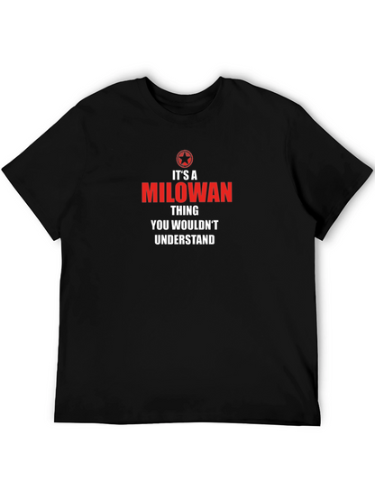 Its a MILOWAN Thing T-Shirt