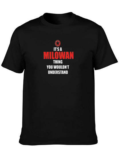 Its a MILOWAN Thing T-Shirt