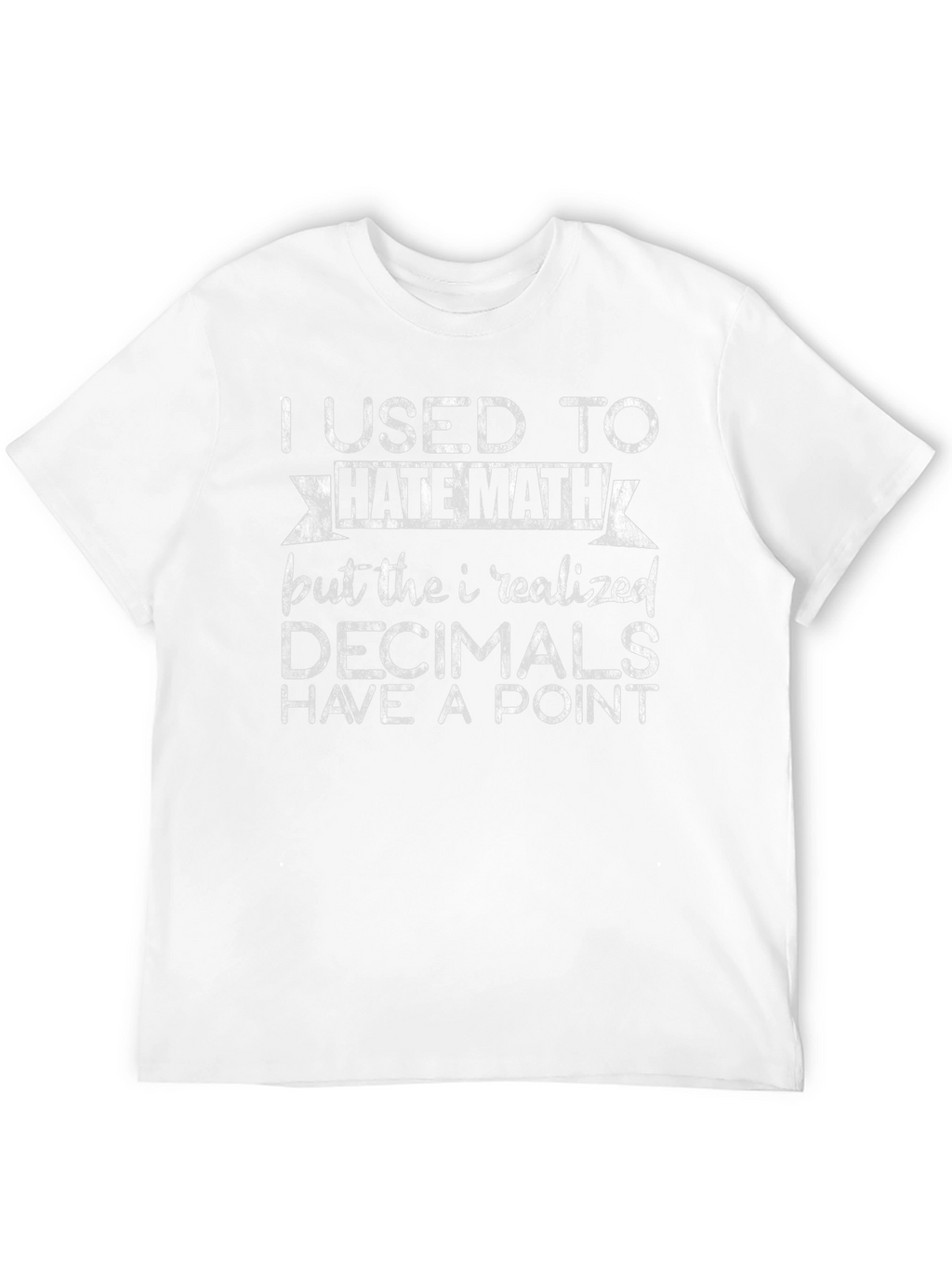 Math Pun T-Shirt - Decimals Have a Point