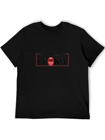 Got Tonsils? Funny Anatomy Humor T-Shirt