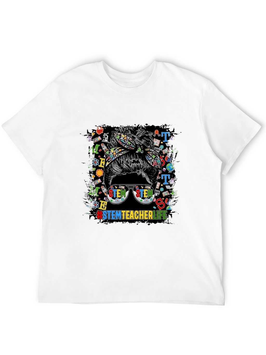 STEM Teacher Life Messy Bun Graphic Tee