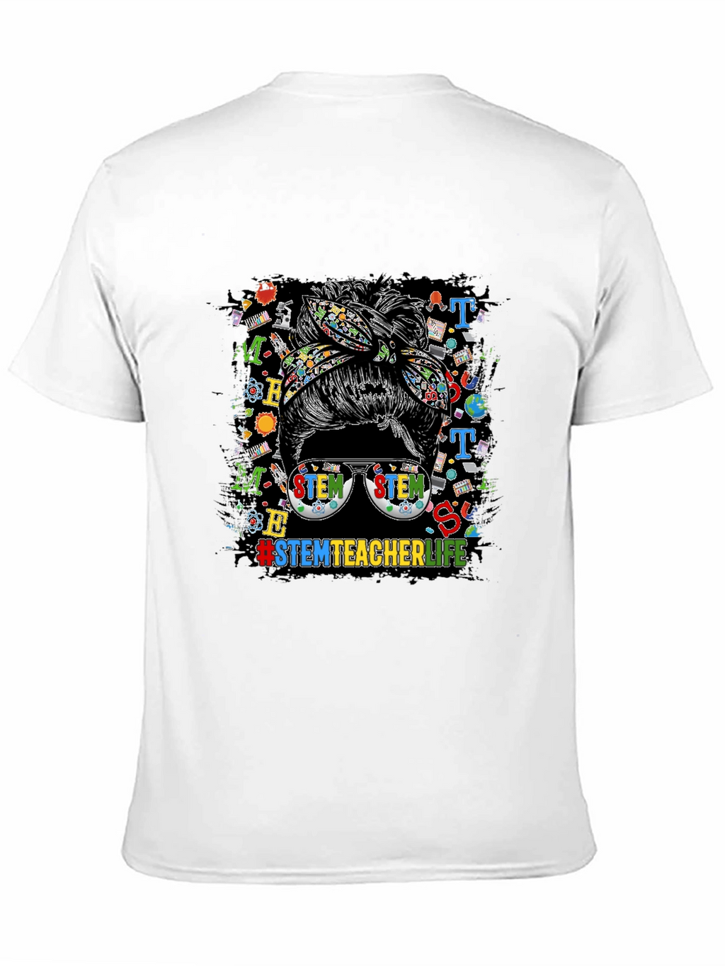 STEM Teacher Life Messy Bun Graphic Tee