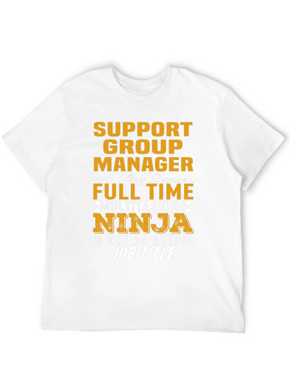 Support Group Manager Multitasking Ninja T-Shirt