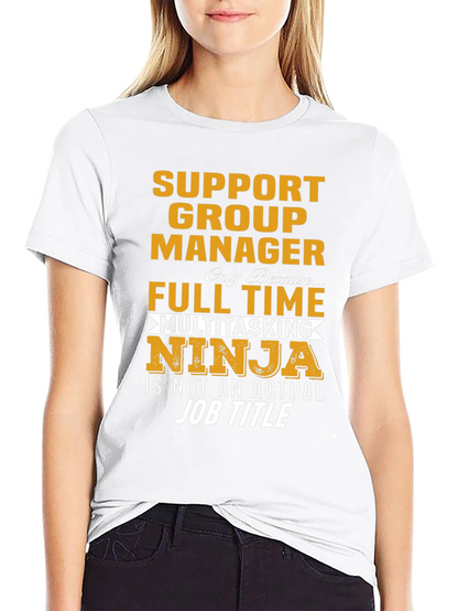 Support Group Manager Multitasking Ninja T-Shirt