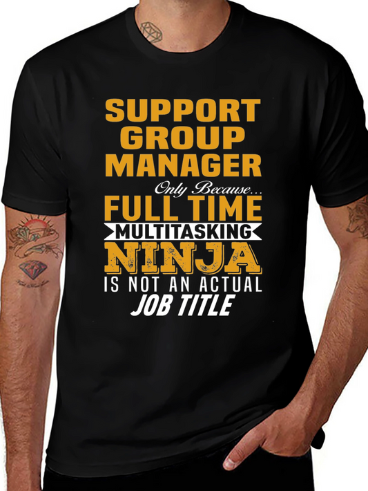 Support Group Manager Multitasking Ninja T-Shirt