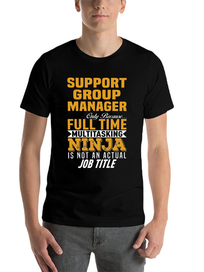 Support Group Manager Multitasking Ninja T-Shirt