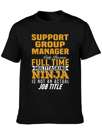 Support Group Manager Multitasking Ninja T-Shirt