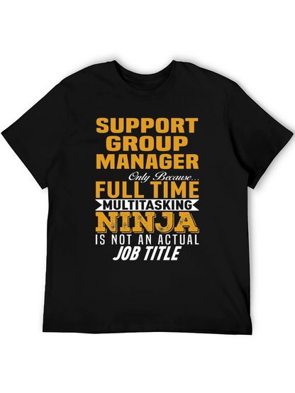 Support Group Manager Multitasking Ninja T-Shirt