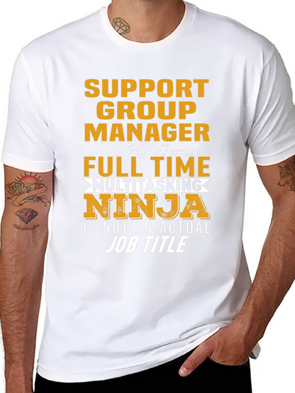 Support Group Manager Multitasking Ninja T-Shirt