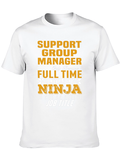 Support Group Manager Multitasking Ninja T-Shirt