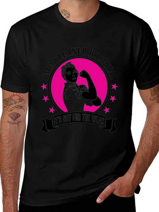 Cleaner Hospital T-Shirt - Not For The Weak