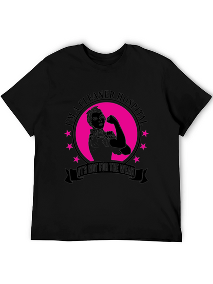 Cleaner Hospital T-Shirt - Not For The Weak