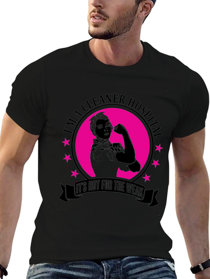 Cleaner Hospital T-Shirt - Not For The Weak