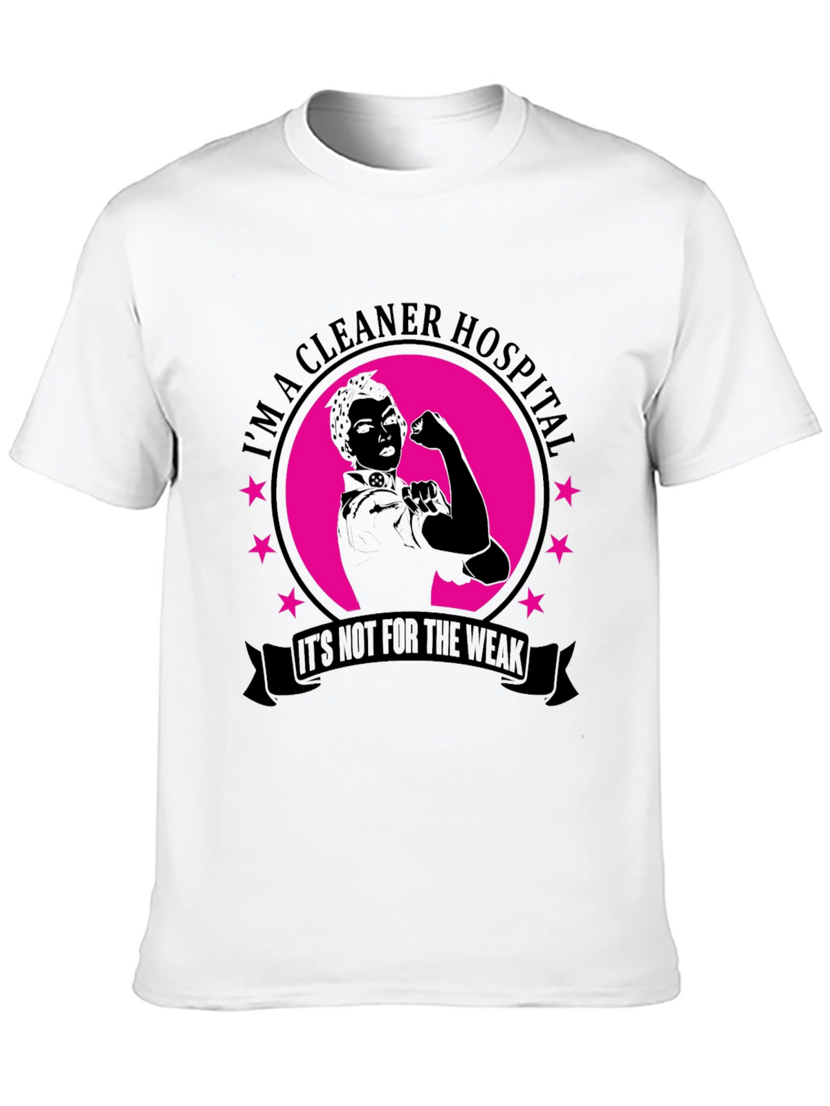 Cleaner Hospital T-Shirt - Not For The Weak