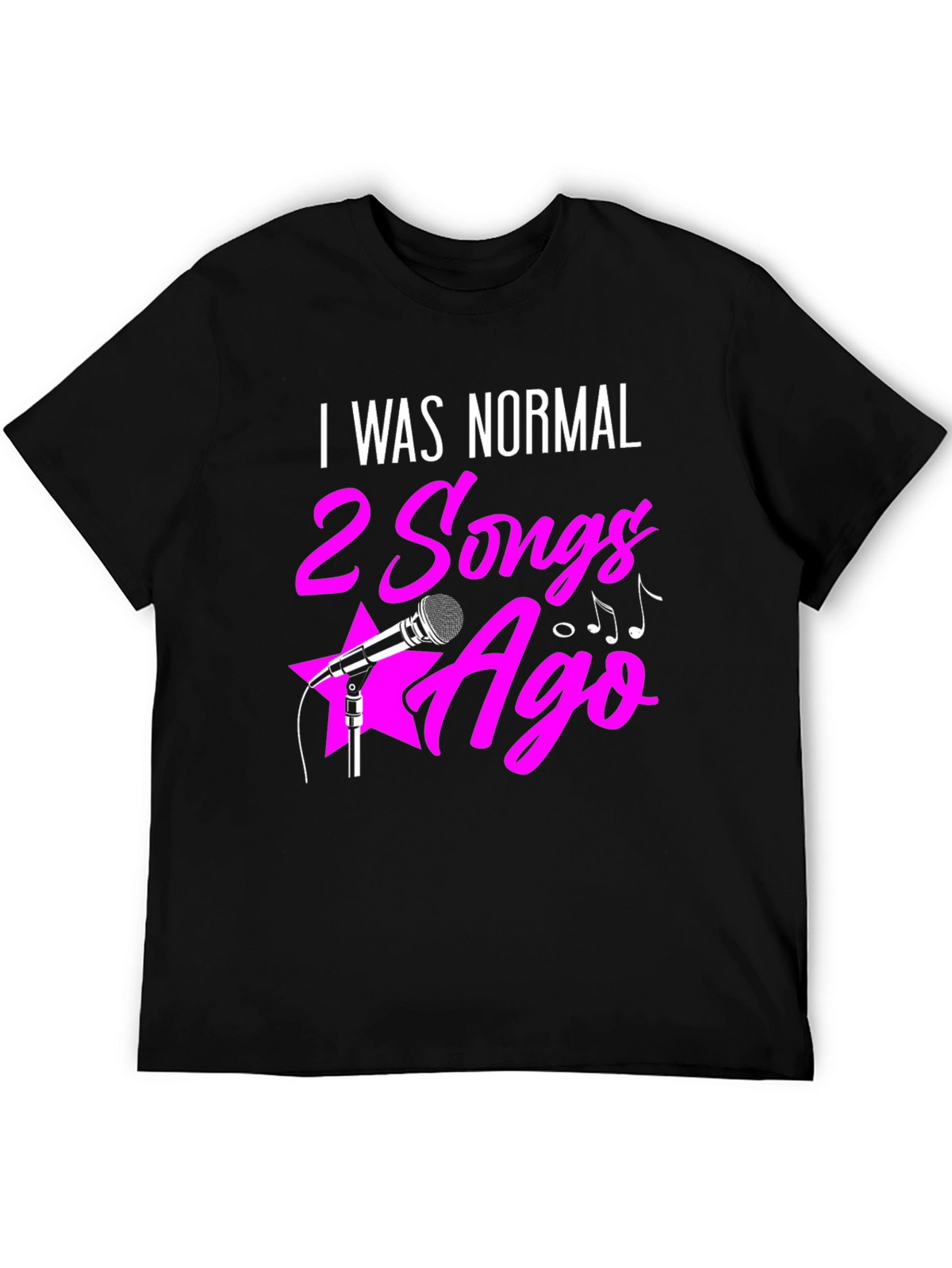 I Was Normal 2 Songs Ago Graphic Tee