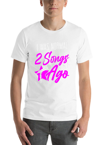 I Was Normal 2 Songs Ago Graphic Tee