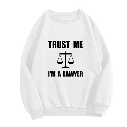 Trust Me I'm A Lawyer Crewneck Sweatshirt, Justice Scales Pullover, Attorney Gift