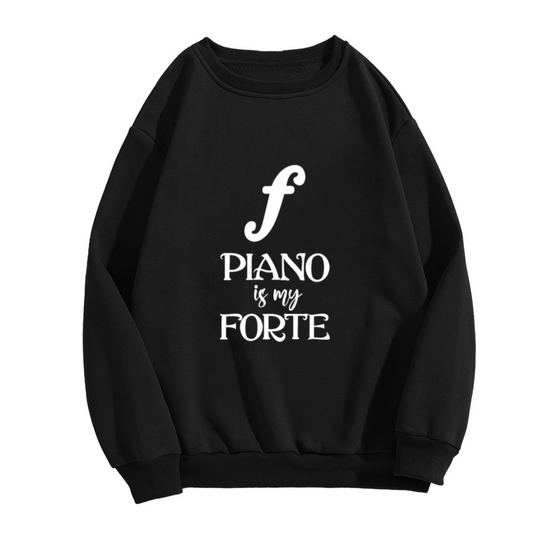 Piano Is My Forte Music Note Pun Crewneck Sweatshirt | Funny Piano Player Pullover, Musician Gift