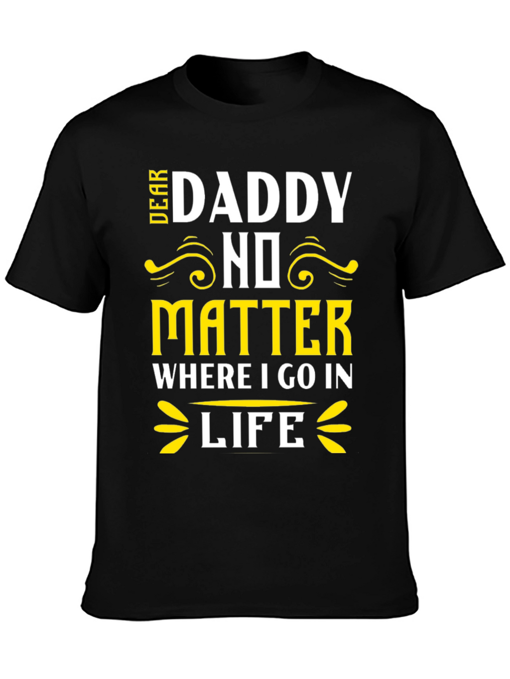 Dear Daddy T-Shirt Fathers Day Gift