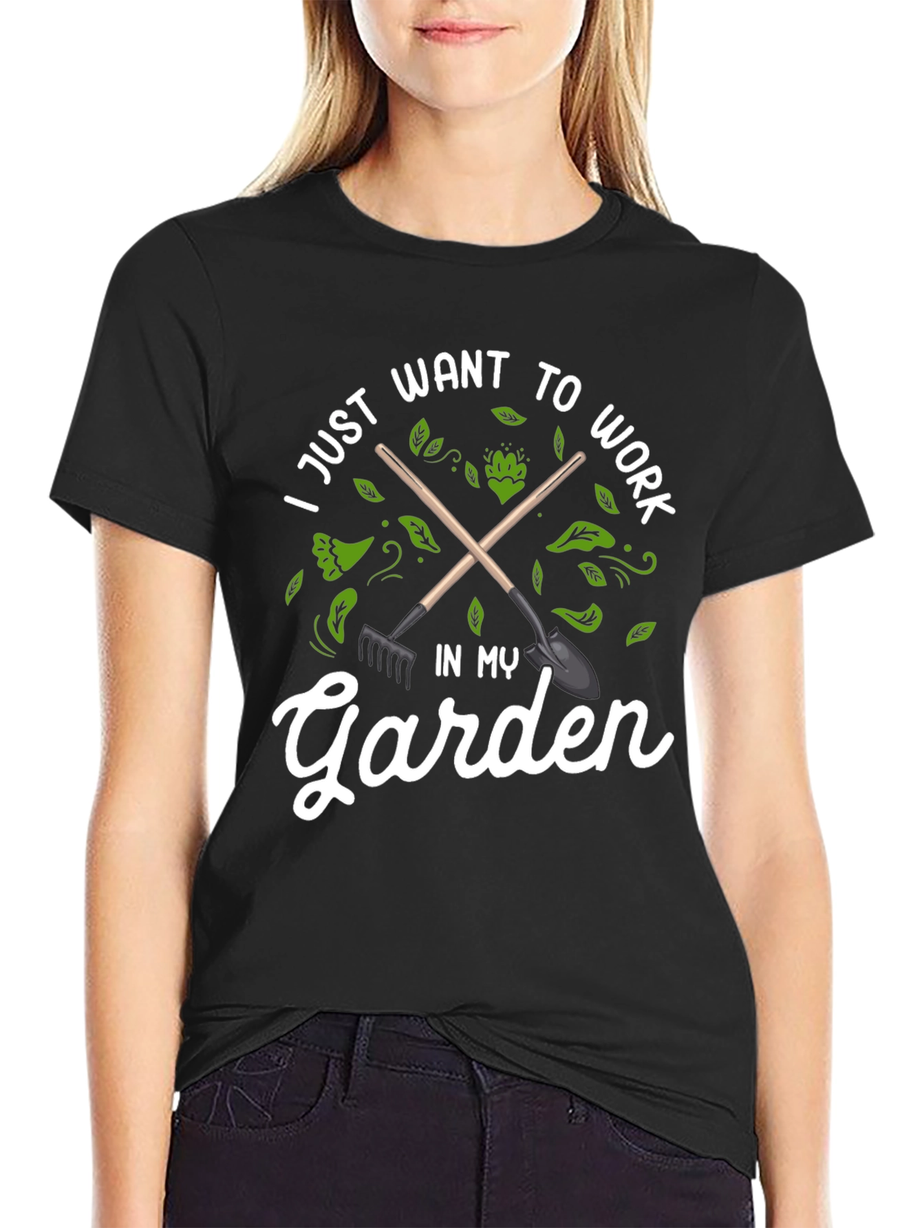 Gardening T-Shirt - I Just Want to Work in My Garden Tee