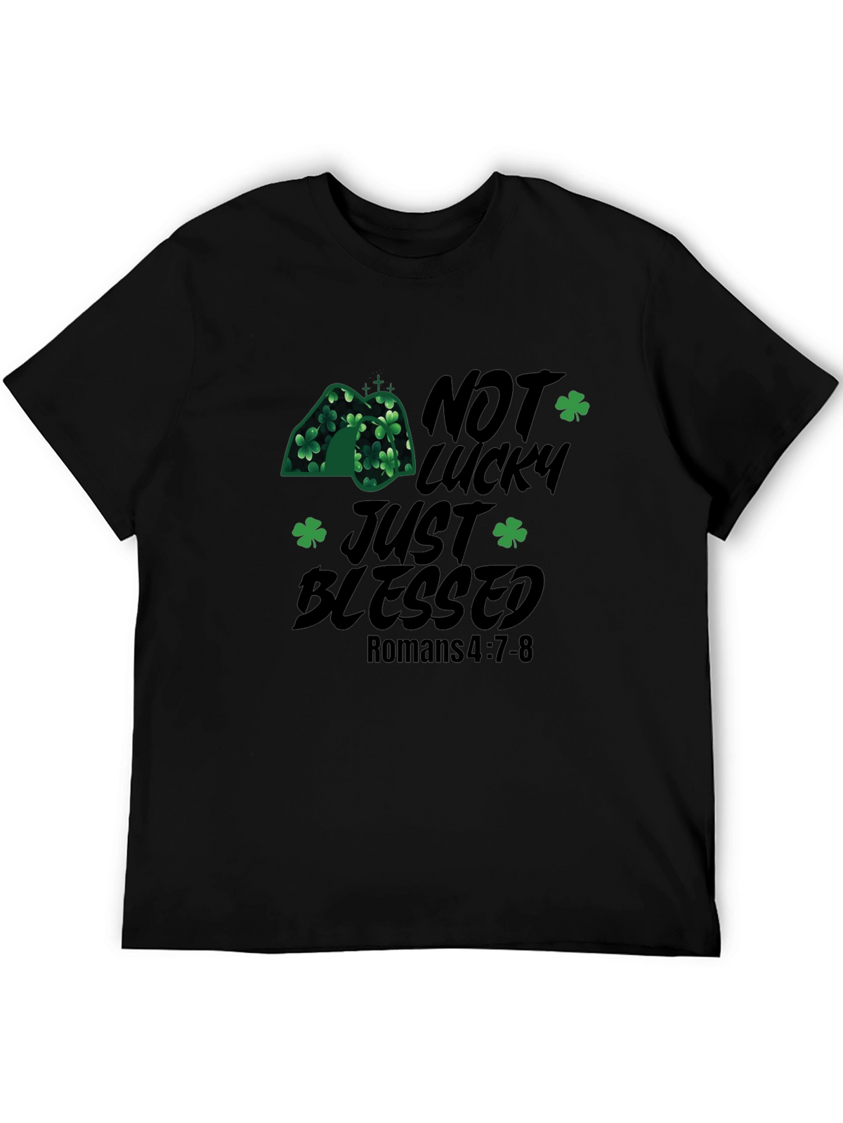 Not Lucky Just Blessed St. Patricks Day Christian T-Shirt