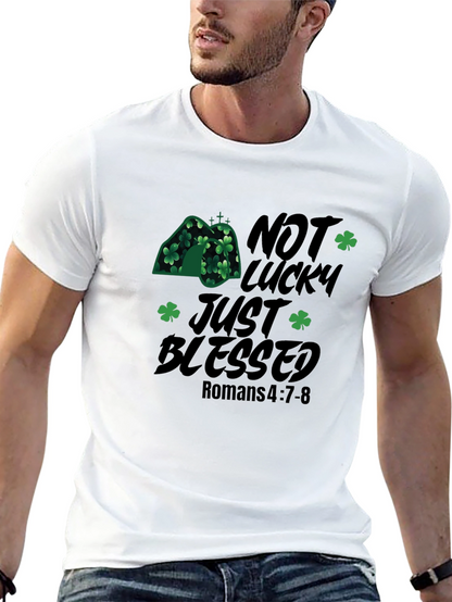 Not Lucky Just Blessed St. Patricks Day Christian T-Shirt