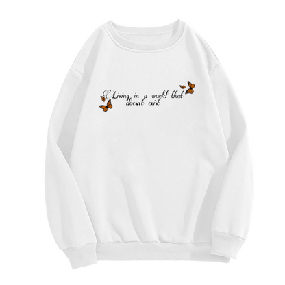 Living In A World That Doesn't Exist Monarch Butterfly Crewneck Sweatshirt | Dreamy Script Minimalist Pullover, Butterfly Lover Gift