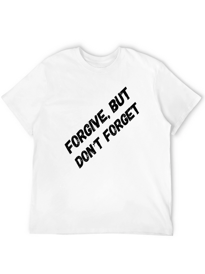 Forgive But Dont Forget Graphic Tee