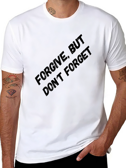 Forgive But Dont Forget Graphic Tee