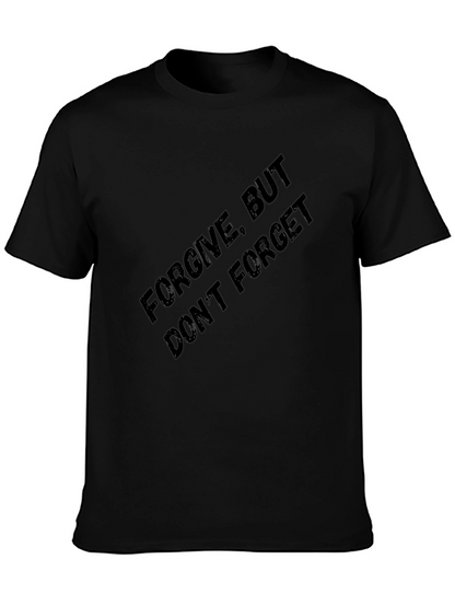 Forgive But Dont Forget Graphic Tee