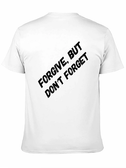 Forgive But Dont Forget Graphic Tee