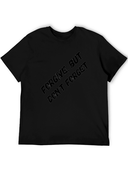 Forgive But Dont Forget Graphic Tee