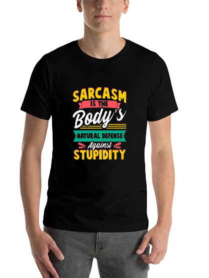Sarcasm T-Shirt: Bodys Natural Defense