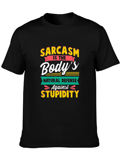 Sarcasm T-Shirt: Bodys Natural Defense